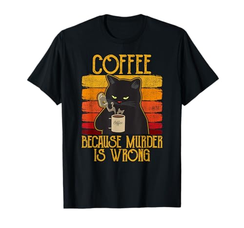 Coffee Because Murder Is Wrong Damen Katze Kaffee vintage T-Shirt von Coffee Because Murder Is Wrong lustig