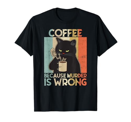 Coffee Because Murder Is Wrong Damen Katze Kaffee vintage T-Shirt von Coffee Because Murder Is Wrong lustig