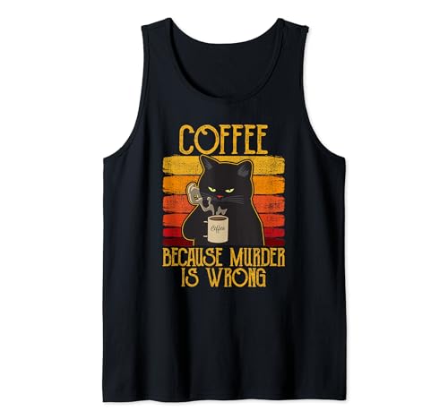 Coffee Because Murder Is Wrong Damen Katze Kaffee vintage Tank Top von Coffee Because Murder Is Wrong lustig