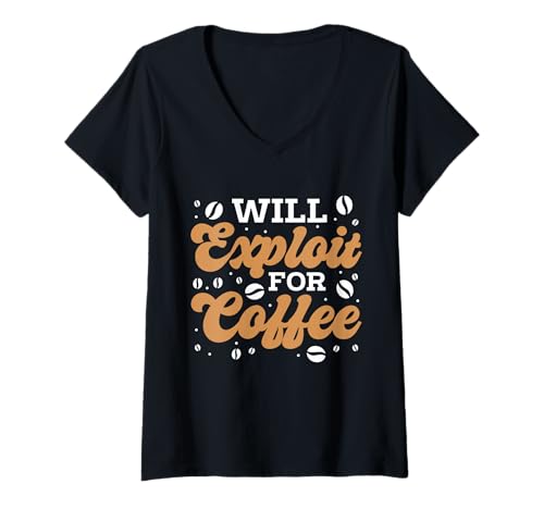 Damen Lustiges Will Exploit for Coffee Design T-Shirt mit V-Ausschnitt Damen Lustiges Will Exploit for Coffee Design T-Shirt mit V-Ausschnitt von Coffee Enthusiast Designs