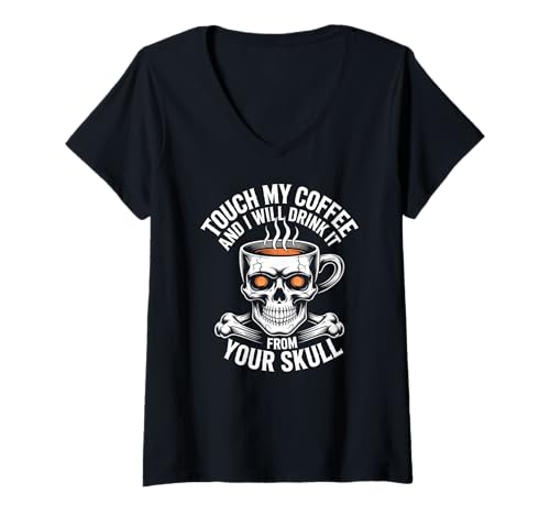 Damen Berühre Meinen Kaffee, Trink ihn aus deinem Schädel T-Shirt mit V-Ausschnitt Damen Berühre Meinen Kaffee, Trink ihn aus deinem Schädel T-Shirt mit V-Ausschnitt von Coffee Enthusiast Skull Humor Design