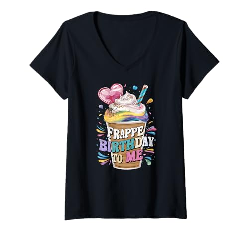 Damen Lustiger Frappe Geburtstag To Me - Witzspruch für Kaffeeliebhaber T-Shirt mit V-Ausschnitt von Coffee Enthusiasts Meme Birthday Party Gift