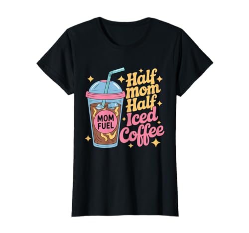 Halb Mama Halb Eiskaffee Mama Kaffeeliebhaberin Mutter T-Shirt von Coffee Lover Coffee Drink Cup