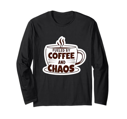 Lustiger Kaffeeliebhaber Fueled By Coffee And Chaos Männer Frauen Witz Langarmshirt von Coffee Lover Fueled By Coffee And Chaos Products