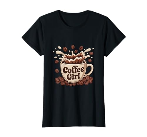 Coffee Girl Splash Funny Coffein T-Shirt Coffee Girl Splash Funny Coffein T-Shirt von Coffee Lover Girl Apparel