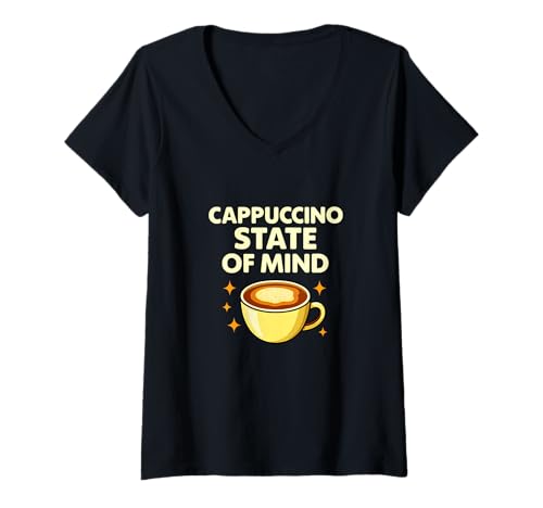 Damen Cappuccino State of Mind Coffee Zitat T-Shirt mit V-Ausschnitt Damen Cappuccino State of Mind Coffee Zitat T-Shirt mit V-Ausschnitt von Coffee Lovers Humor Quotes Apparel