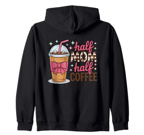 Halb Mama Halb Kaffee Eisgetränk Humor Kapuzenjacke Halb Mama Halb Kaffee Eisgetränk Humor Kapuzenjacke von Coffee Lovers Mom Life Caffeine Humor