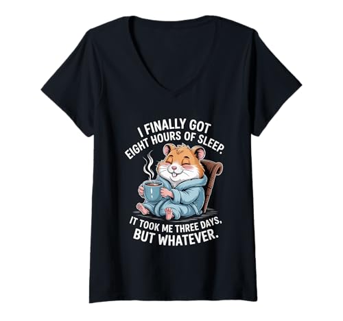Damen Lustiger Hamsterspruch Acht Stunden Schlaf Witz Frauen Männer T-Shirt mit V-Ausschnitt von Coffee Lovers Sleep Deprived Cute Animal Fans