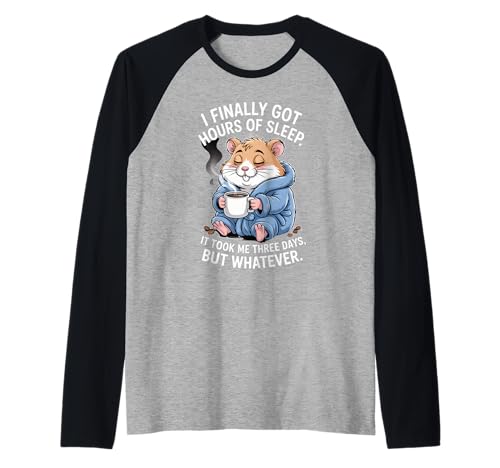 Lustiger Hamsterspruch Acht Stunden Schlaf Witz Frauen Männer Raglan von Coffee Lovers Sleep Deprived Cute Animal Fans