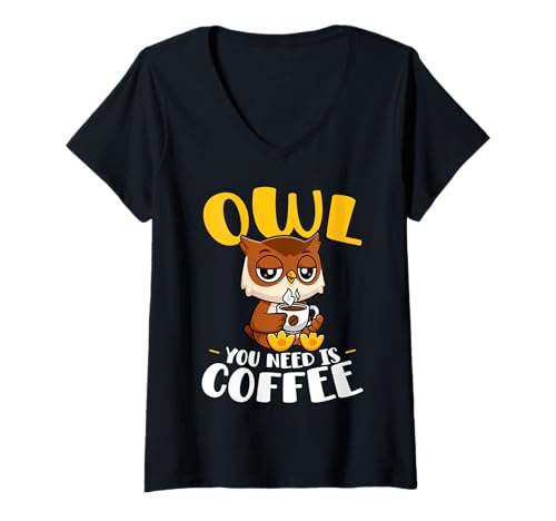 Damen Eule, die du brauchst, ist Coffee Owl Morning Humor T-Shirt mit V-Ausschnitt Damen Eule, die du brauchst, ist Coffee Owl Morning Humor T-Shirt mit V-Ausschnitt von Coffee Owl Morning Lovers Coffee Addict