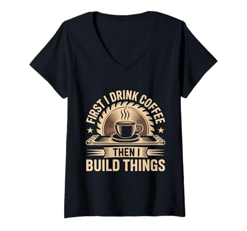 Damen Kaffee, dann baue ich Dinge, Schreiner, Baumeister, Holzbearbeitung T-Shirt mit V-Ausschnitt Damen Kaffee, dann baue ich Dinge, Schreiner, Baumeister, Holzbearbeitung T-Shirt mit V-Ausschnitt von Coffee Powered Woodworking Builder Gift Ideas