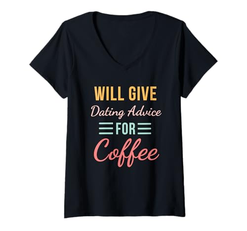 Damen Gibt Dating-Ratschläge für Kaffee Lustige Beziehung niedlich T-Shirt mit V-Ausschnitt Damen Gibt Dating-Ratschläge für Kaffee Lustige Beziehung niedlich T-Shirt mit V-Ausschnitt von Coffee and Advice Appareal Co.