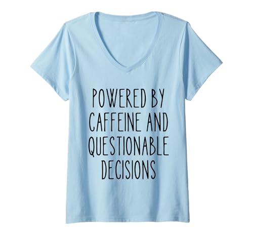 Damen Powered by Coffein and Questionable Decisions Funny Humor T-Shirt mit V-Ausschnitt von Coffee & Chaos - Bold Style for Men and Woman