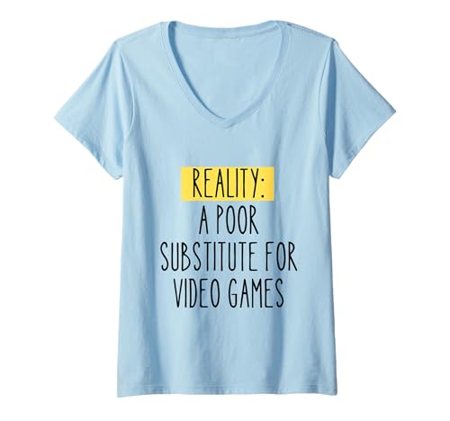 Damen Reality Ersatz Lustiger Gamer Humor Videospielliebhaber T-Shirt mit V-Ausschnitt von Coffee & Chaos - Bold Style for Men and Woman