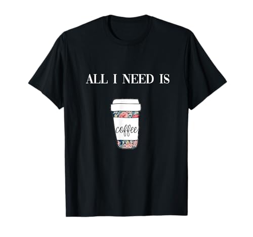 All I need is Coffee Kaffee Barista Shirt T-Shirt von Coffein Clothing