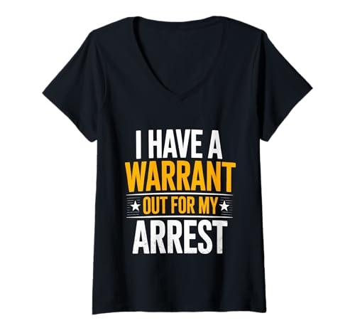 Damen I Have A Warrant Out for My Arrest College -Witz - T-Shirt mit V-Ausschnitt Damen I Have A Warrant Out for My Arrest College -Witz - T-Shirt mit V-Ausschnitt von College -Wortspiele rechtlicher Humor