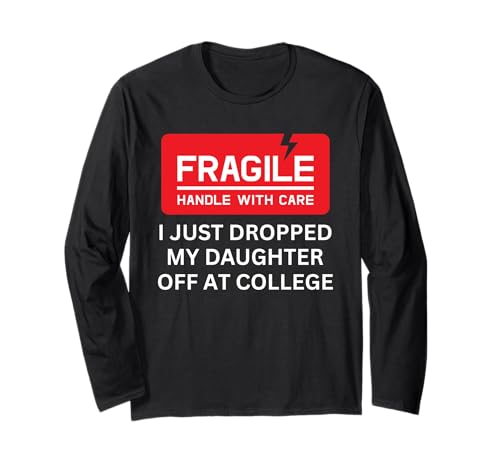 Ich Habe gerade Meine Tochter für Papa Mama am College abgesetzt Langarmshirt von College dropping Dad Mom parents