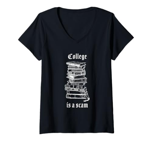 Damen College is a Scam - Lustiger sarkastischer Schulhumor T-Shirt mit V-Ausschnitt Damen College is a Scam - Lustiger sarkastischer Schulhumor T-Shirt mit V-Ausschnitt von College is a Scam – Funny Quotes & Humor