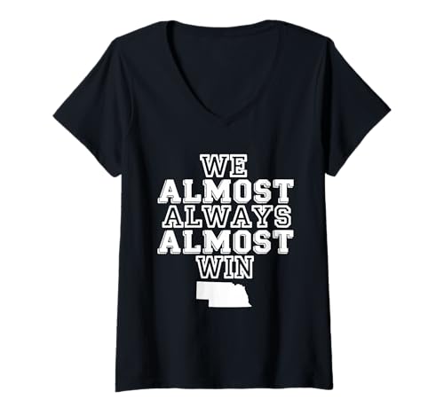 Damen We Almost Always Almost Win Nebraska Umriss Midwest Humor T-Shirt mit V-Ausschnitt Damen We Almost Always Almost Win Nebraska Umriss Midwest Humor T-Shirt mit V-Ausschnitt von Collegiate Nebraska Parodie Midwest Fan Humor