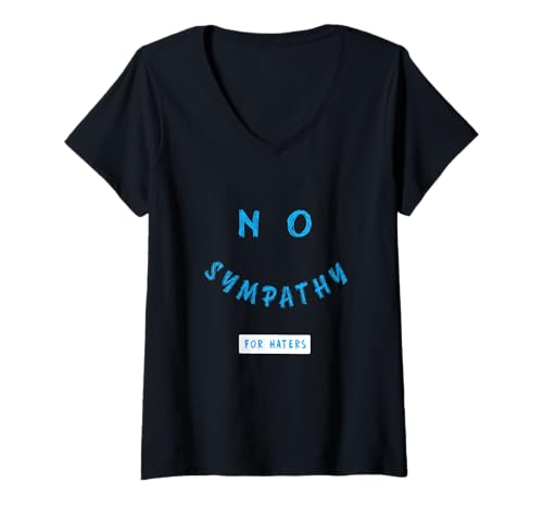 Damen Blau No Sympathy for Haters Blue Graphic T-Shirt mit V-Ausschnitt von Color Match Blue Graphic Tee