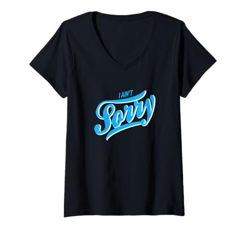 Damen Blaue Grafik I Ain't Sorry T-Shirt mit V-Ausschnitt von Color Match Blue Graphic Tee