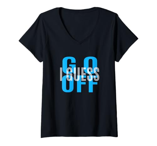 Damen Blue Don't Let Me Stop You... Blaue Grafik T-Shirt mit V-Ausschnitt von Color Match Blue Graphic Tee