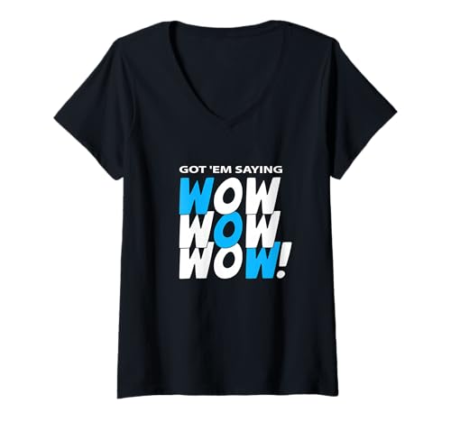 Damen Blue Got'em Saying Wow-x3 Blaue Grafik T-Shirt mit V-Ausschnitt von Color Match Blue Graphic Tee