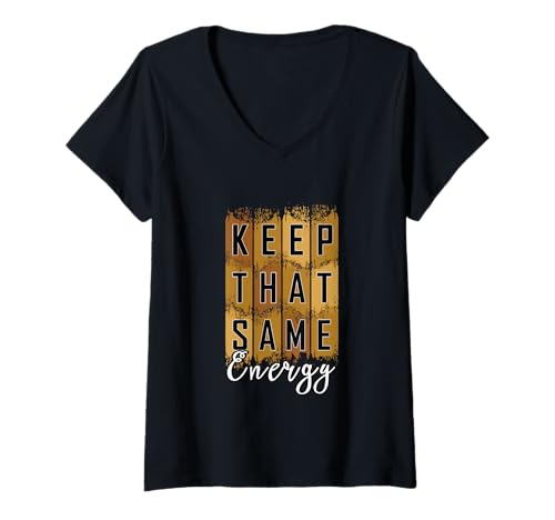 Damen Brown Keep That Same Energy v2 Brown Graphic T-Shirt mit V-Ausschnitt Damen Brown Keep That Same Energy v2 Brown Graphic T-Shirt mit V-Ausschnitt von Color Match Brown Graphic Tee