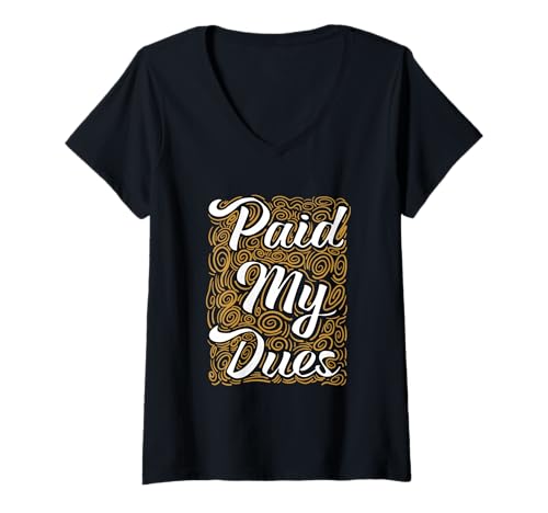Damen Brown Paid My Dues Braune Grafik T-Shirt mit V-Ausschnitt von Color Match Brown Graphic Tee