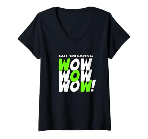 Damen Green Got'em Saying Wow-x3 Grüne Grafik T-Shirt mit V-Ausschnitt Damen Green Got'em Saying Wow-x3 Grüne Grafik T-Shirt mit V-Ausschnitt von Color Match Green Graphic Tee