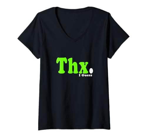 Damen Green Thanks I Guess... Green Graphic T-Shirt mit V-Ausschnitt Damen Green Thanks I Guess... Green Graphic T-Shirt mit V-Ausschnitt von Color Match Green Graphic Tee