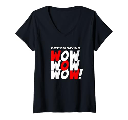 Damen Red Got'em Saying Wow-x3 Rote Grafik T-Shirt mit V-Ausschnitt Damen Red Got'em Saying Wow-x3 Rote Grafik T-Shirt mit V-Ausschnitt von Color Match Red Graphic Tee