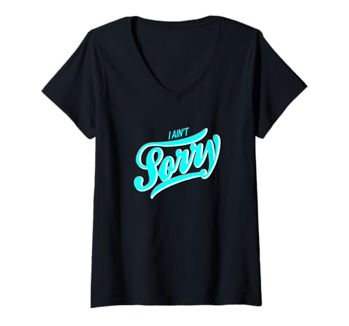 Damen Türkisfarbene Grafik I Ain't Sorry T-Shirt mit V-Ausschnitt von Color Match Turquoise Graphic Tee