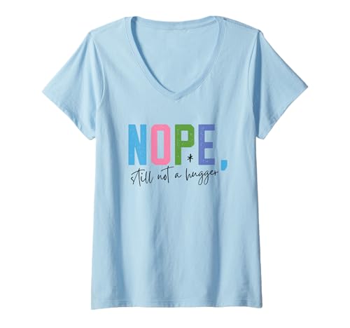Damen Lustiges Zitat "Nope Still Not A Hugger" T-Shirt mit V-Ausschnitt Damen Lustiges Zitat "Nope Still Not A Hugger" T-Shirt mit V-Ausschnitt von Colorful Anti Social Introvert Statement