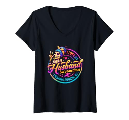 Damen Ich Liebe Meinen Mann, Aber manchmal Humor T-Shirt mit V-Ausschnitt Damen Ich Liebe Meinen Mann, Aber manchmal Humor T-Shirt mit V-Ausschnitt von Colorful Skeleton Wife Humor