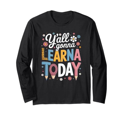 Lustiger Spruch Y'all Gonna Learn Today Leopard Bleistift Frauen Langarmshirt von Colorful Teacher Humor Moms Classroom Floral Quote