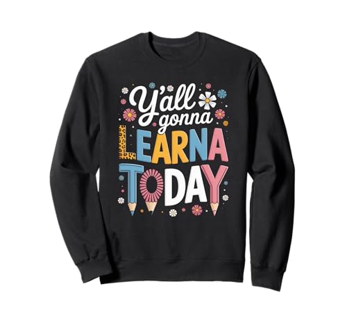 Lustiger Spruch Y'all Gonna Learn Today Leopard Bleistift Frauen Sweatshirt Lustiger Spruch Y'all Gonna Learn Today Leopard Bleistift Frauen Sweatshirt von Colorful Teacher Humor Moms Classroom Floral Quote