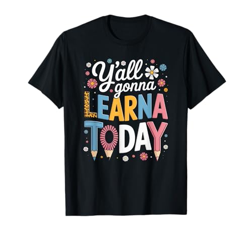 Lustiger Spruch Y'all Gonna Learn Today Leopard Bleistift Frauen T-Shirt von Colorful Teacher Humor Moms Classroom Floral Quote