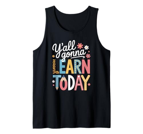 Lustiger Spruch Y'all Gonna Learn Today Leopard Bleistift Frauen Tank Top von Colorful Teacher Humor Moms Classroom Floral Quote