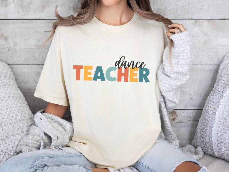 Dance Teacher T-Shirt | Comfort Colors Shirt Cute Gift For Teachers Unisex Favorite Future von ColourfulAnni