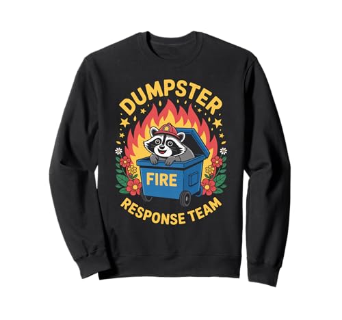 Lustiger Müllcontainer Feuer Spruch Humorvoll Waschbär Chaos Damen Herren Sweatshirt von Comedy Animal Firefighter Meme Trash Can Joke