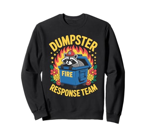 Lustiger Müllcontainer Feuer Spruch Humorvoll Waschbär Chaos Damen Herren Sweatshirt von Comedy Animal Firefighter Meme Trash Can Joke