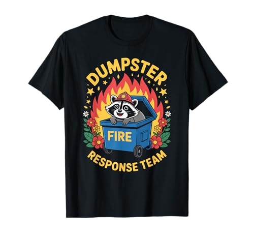 Lustiger Müllcontainer Feuer Spruch Humorvoll Waschbär Chaos Damen Herren T-Shirt von Comedy Animal Firefighter Meme Trash Can Joke