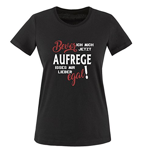 Comedy Shirts - Bevor ich Mich jetzt Aufrege isses Mir Lieber egal! - Damen T-Shirt - Schwarz/Weiss-Rot Gr. 3XL von Comedy Shirts