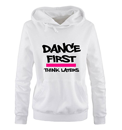Comedy Shirts - Dance First Think Laters - Damen Hoodie - Weiss/Schwarz-Pink Gr. L von Comedy Shirts