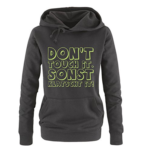 Comedy Shirts Don't Touch IT. SONST KLATSCHT IT! - Damen Hoodie - Schwarz/Grün Gr. L von Comedy Shirts