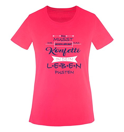 Comedy Shirts - Du musst dir Schon selbst das Konfetti in Dein Leben pusten. - Damen T-Shirt - Pink/Lila-Weiss Gr. L von Comedy Shirts