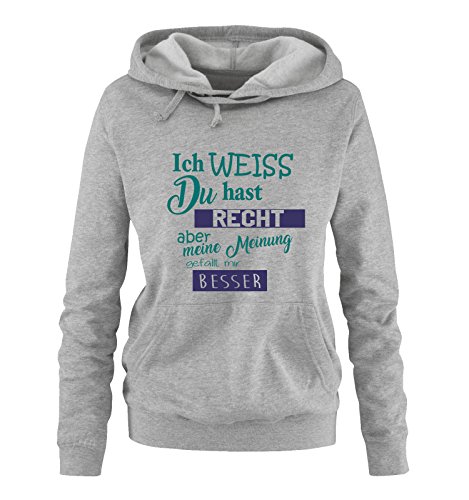 Comedy Shirts Ich Weiss du hast Recht Aber Meine Meinung gefällt Mir Besser - Damen Hoodie - Grau/Türkis-Lila Gr. M von Comedy Shirts