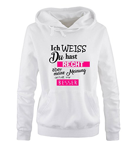 Comedy Shirts Ich Weiss du hast Recht Aber Meine Meinung gefällt Mir Besser - Damen Hoodie - Weiss/Schwarz-Pink Gr. L von Comedy Shirts