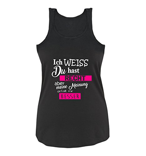 Comedy Shirts - Ich Weiss du hast Recht Aber Meine Meinung gefällt Mir Besser - Damen Tank Top - Schwarz/Weiss-Pink Gr. M von Comedy Shirts
